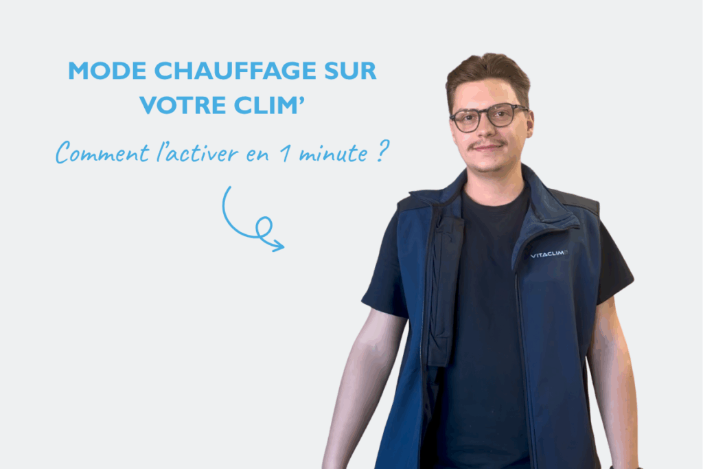 Clim' réversible comment activer le mode chauffage ?